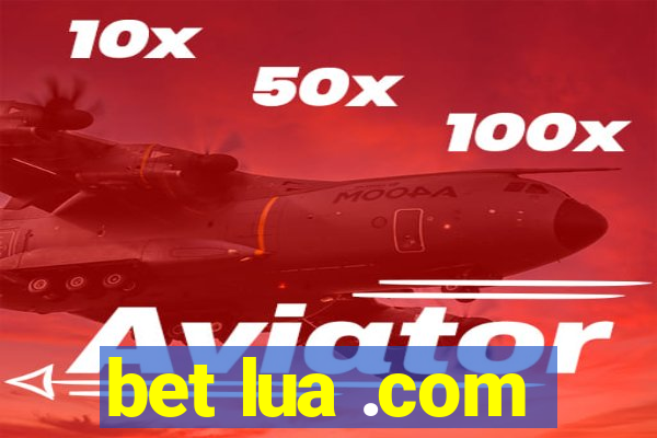 bet lua .com